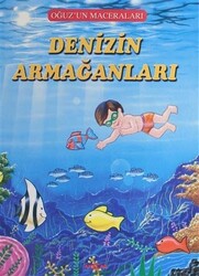 Denizin Armağanları - Oğuz`un Maceraları - 1