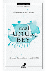 Denizlerin Efendisi Gazi Umur Bey - 1