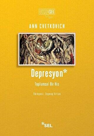 Depresyon: Toplumsal Bir His - 1