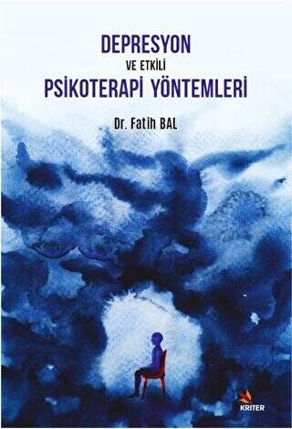 Depresyon ve Etkili Psikoterapi Yöntemleri - 1