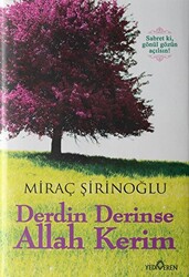 Derdin Derinse Allah Kerim - 1