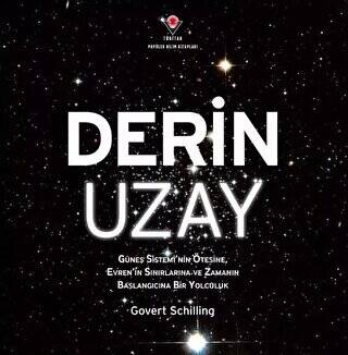 Derin Uzay - Güneş Sistemi`nin Ötesine Evren`in Sınırlarına ve Zamanın Başlangıcına Bir Yolculuk - 1