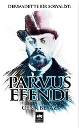 Dersaadet`te Bir Sosyalist: Parvus Efendi - 1