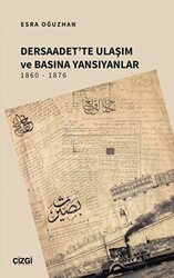 Dersaadet`te Ulaşım ve Basına Yansıyanlar 1860 - 1876 - 1