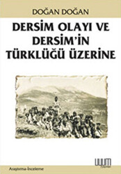 Dersim Olayı ve Dersim’in Türklüğü Üzerine - 1