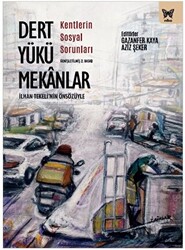 Dert Yükü Mekanlar - 1