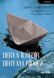 Derya İçredir Deryayı Bilmez - 1