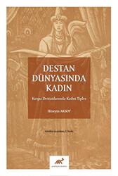 Destan Dünyasında Kadın - 1