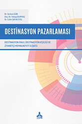 Destinasyon Pazarlaması - Destinasyon İmajı, Destinasyon Kişiliği ve Ziyaretçi Memnuniyeti İlişkisi - 1