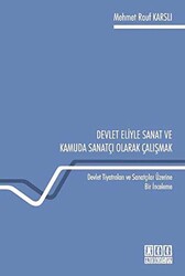 Devlet Eliyle Sanat ve Kamuda Sanatçı Olarak Çalışmak - 1