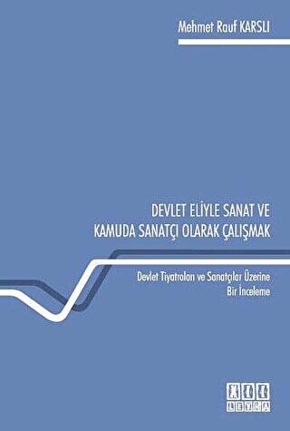 Devlet Eliyle Sanat ve Kamuda Sanatçı Olarak Çalışmak - 1