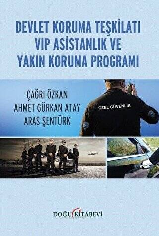 Devlet Koruma Teşkilatı VIP Asistanlık ve Yakın Koruma Programı - 1