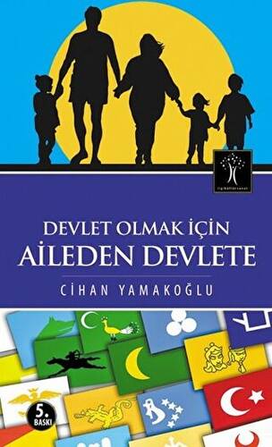 Devlet Olmak İçin Aileden Devlete - 1