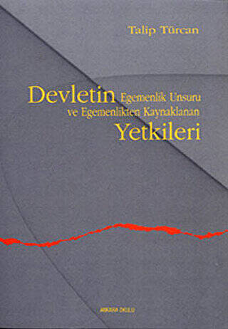 Devletin Egemenlik Unsuru ve Egemenlikten Kaynaklanan Yetkileri - 1