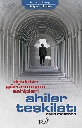 Devletin Görünmeyen Sahipleri Ahiler Teşkilatı - 1