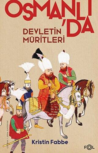 Osmanlı`da Devletin Müritleri - 1