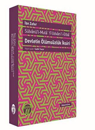 Devletin Ölümsüzlük İksiri - Sülvanü`l-Muta` fi Udvani`l-Etba` - 1