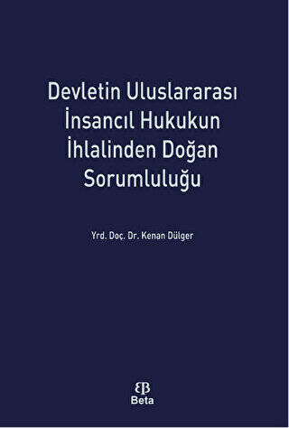 Devletin Uluslararası İnsancıl Hukukun İhlalinden Doğan Sorumluluğu - 1