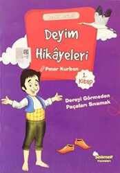 Deyim Hikayeleri - Dereyi Görmeden Paçayı Sıvamak - 1