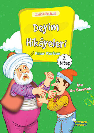 Deyim Hikayeleri - İpe Un Sermek - 1