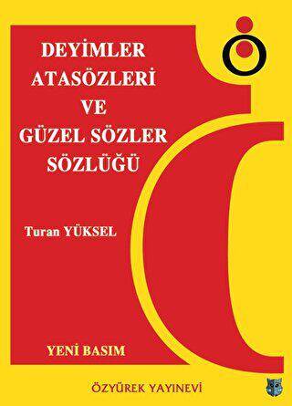 Deyimler, Atasözleri ve Güzel Sözler Sözlüğü - 1