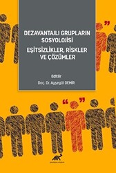 Dezavantajlı Grupların Sosyoloji̇si̇ Eşi̇tsi̇zli̇kler, Ri̇skler ve Çözümler - 1