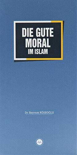 Die Gute Moral im Islam - 1