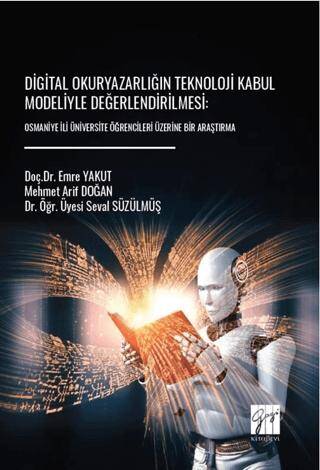 Digital Okuryazarlığın Teknoloji Kabul Modeliyle Değerlendirilmesi: Osmaniye İli Üniversite Öğrencileri Üzerine Bir Araştırma - 1