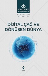 Dijital Çağ Ve Dönüşen Dünya - 1