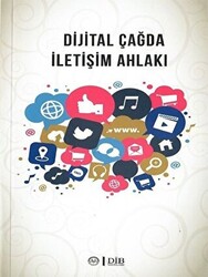 Dijital Çağda İletişim Ahlakı - 1