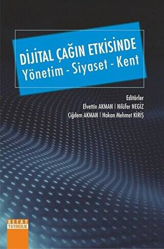 Dijital Çağın Etkisinde Yönetim - Siyaset - Kent - 1