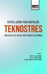 Dijital Çağın Yeni Hastalığı TeknostresMeslekler Arası Bir Karşılaştırma - 1