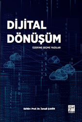 Dijital Dönüşüm Üzerine Seçme Yazılar - 1