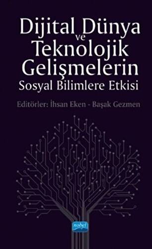 Dijital Dünya ve Teknolojik Gelişmelerin Sosyal Bilimlere Etkisi - 1