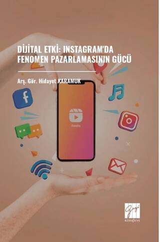 Dijital Etki: Instagram`da Fenomen Pazarlamasının Gücü - 1