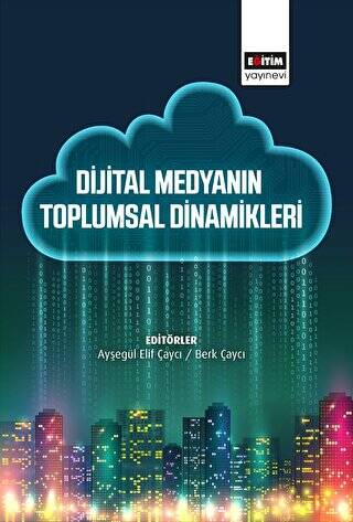 Dijital Medyanın Toplumsal Dinamikleri - 1