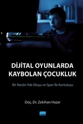 Dijital Oyunlarda Kaybolan Çocukluk - 1