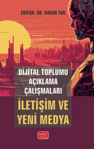 Dijital Toplumu Açıklama Çalışmaları: İletişim ve Yeni Medya - 1