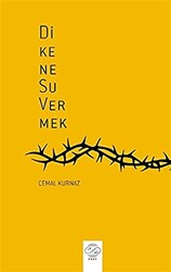 Dikene Su Vermek - 1