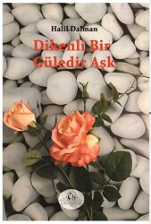 Dikenli Bir Güledir Aşk - 1