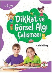 Dikkat Odaklı Etkinlik Kitabı Dikkat ve Görsel Algı Çalışması 5-6 Yaş - 1