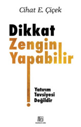 Dikkat Zengin Yapabilir - 1