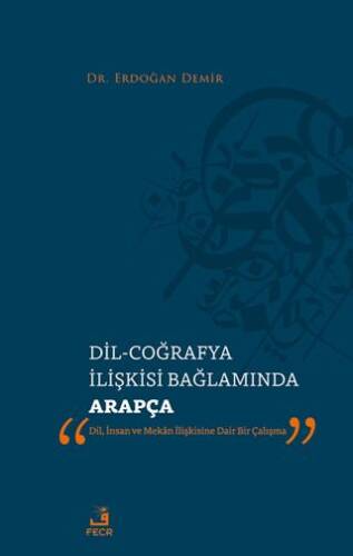 Dil-Coğrafya İlişkisi Bağlamında Arapça - 1