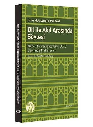 Dil ile Akıl Arasında Söyleşi - 1