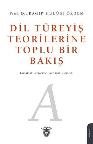 Dil Türeyiş Teorilerine Toplu Bir Bakış - 1