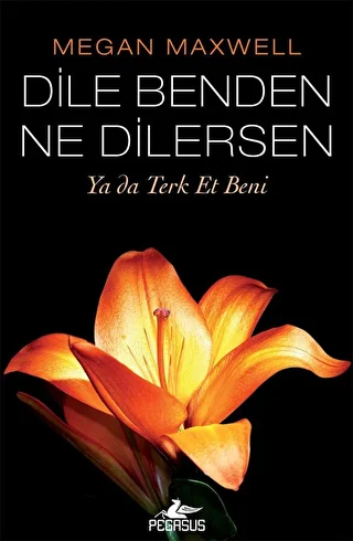 Dile Benden Ne Dilersen: Ya Da Terk Et Beni - 1