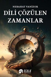 Dili Çözülen Zamanlar - 1