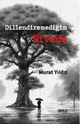 Dillendiremediğim Elveda - 1