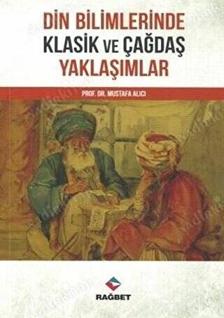 Din Bilimlerinde Klasik ve Çağdaş Yaklaşımlar - 1