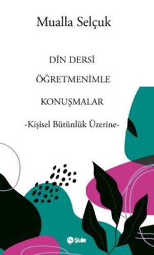 Din Dersi Öğretmenimle Konuşmalar - 1